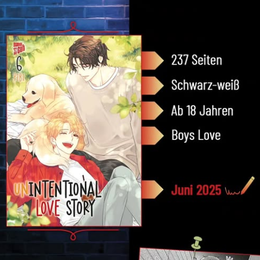 Cover des Boys-Love-Mangas „Unintentional Love Story“ Band 6 mit zwei jungen Männern, die entspannt mit einem Hund im Gras liegen. Rechts im Bild: Hinweise zur Veröffentlichung – 237 Seiten, schwarz-weiß, ab 18 Jahren, erscheint im Juni 2025.