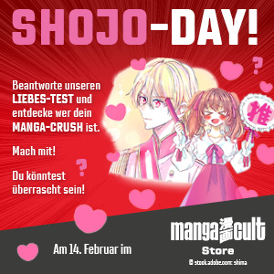 Werbegrafik zum Shojo-Day im Manga Cult Store: Zwei fröhliche Manga-Figuren vor rotem Hintergrund, umgeben von rosa Herzen und Fragezeichen. Text kündigt einen Liebes-Test an, bei dem man seinen Manga-Crush entdecken kann.