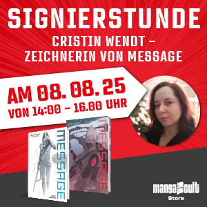 Werbegrafik zur Signierstunde mit Cristin Wendt, Zeichnerin des Sci-Fi-Comics „Message“. Die Signierstunde findet am 08.08.2025 von 14:00 bis 16:00 Uhr im Manga Cult Store statt. Abgebildet sind Cristin Wendt sowie die Cover der Comic-Bände „Message: Loading“ und „Message: Disconnect“.